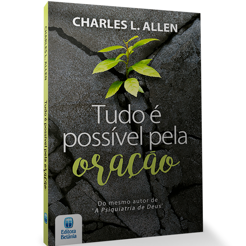 Tudo é Possível pela Oração | Charles L. Allen