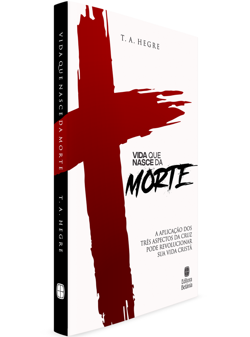Vida Que Nasce da Morte | Ted A. Hegre