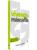 Vivendo Sem Máscaras | Charles Swindoll