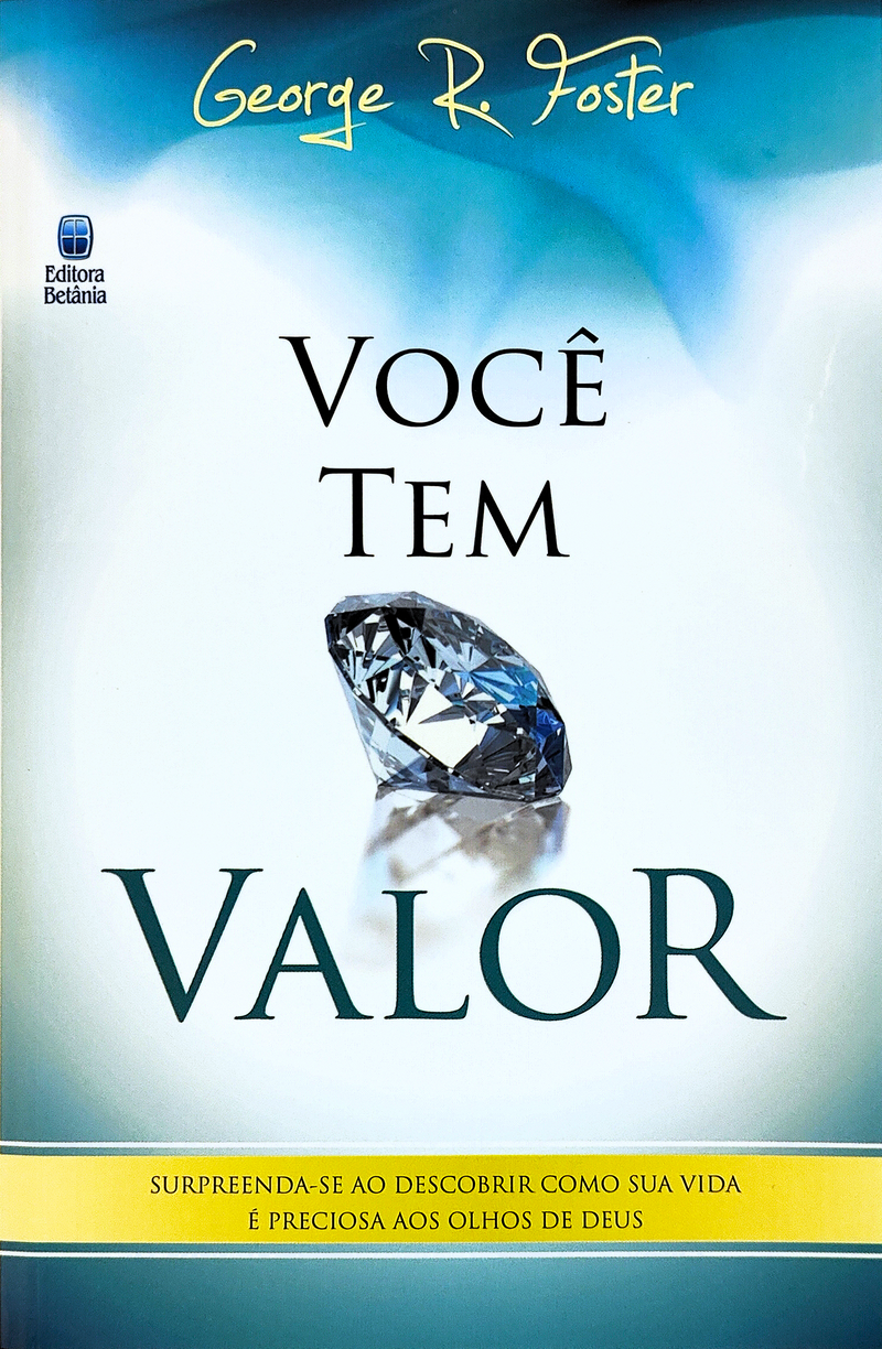 Você Tem Valor | George Foster