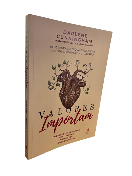 Valores Importam - Darlene Cunningham com Dawn Gauslin & Sean Lambert