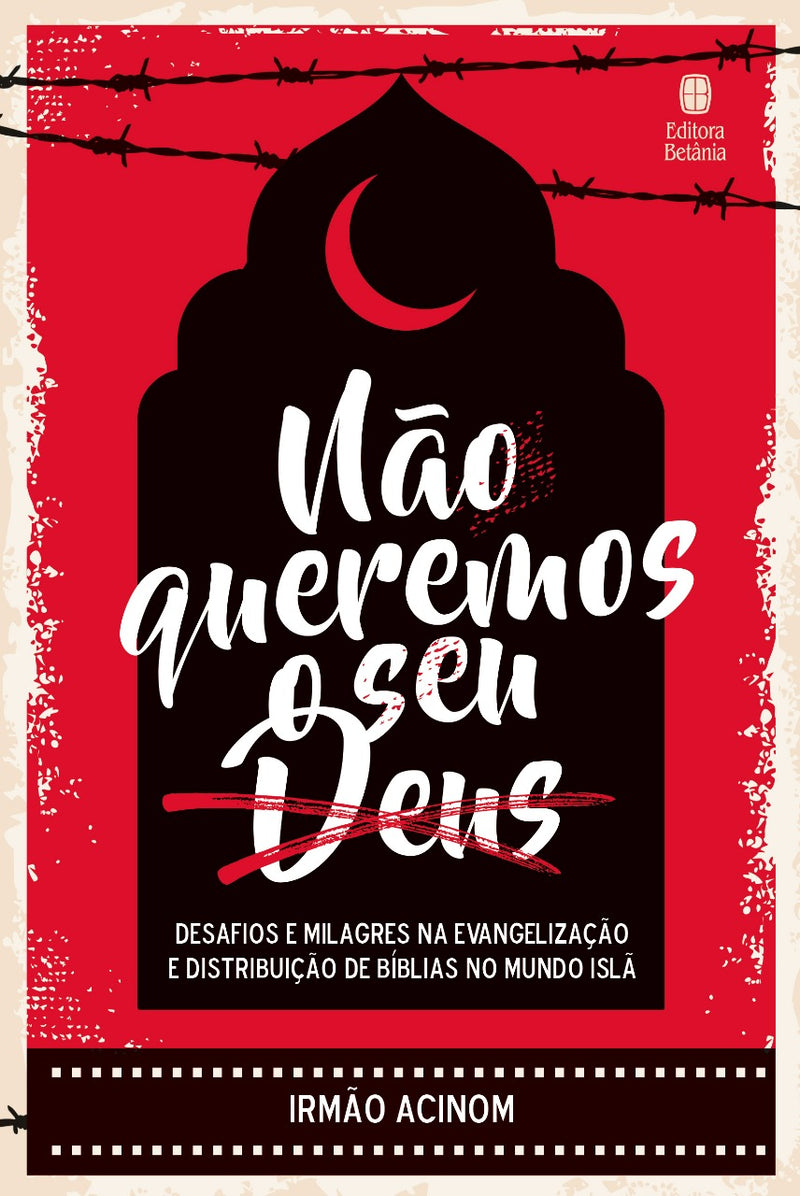 Não Queremos o seu Deus | Irmão Acinom