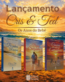 Cris e Ted - Os anos do Bebê | 3 volumes | PRÉ-VENDA
