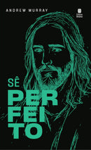 Sê Perfeito | Andrew Murray