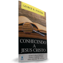 LIVRETE | Conhecendo a Jesus Cristo | George Foster
