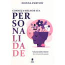 Conheça Melhor Sua Personalidade | Donna Partow