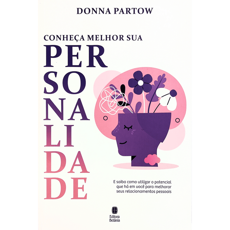 Conheça Melhor Sua Personalidade | Donna Partow