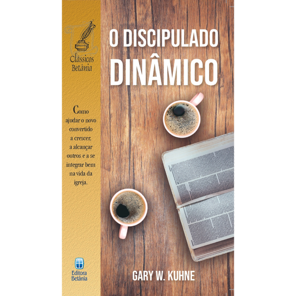 O Discipulado Dinâmico | Gary Kuhne