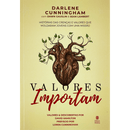 Valores Importam | Darlene Cunningham com Dawn Gauslin & Sean Lambert