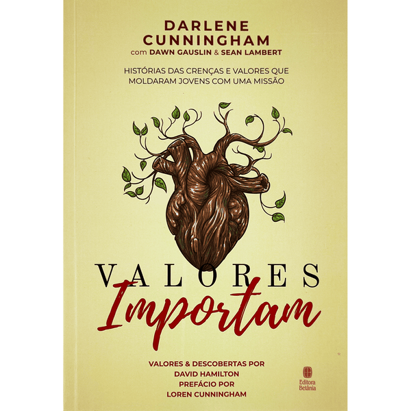 Valores Importam | Darlene Cunningham com Dawn Gauslin & Sean Lambert