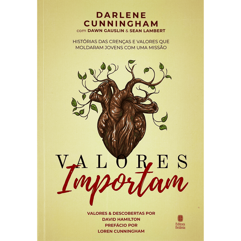 Valores Importam | Darlene Cunningham com Dawn Gauslin & Sean Lambert