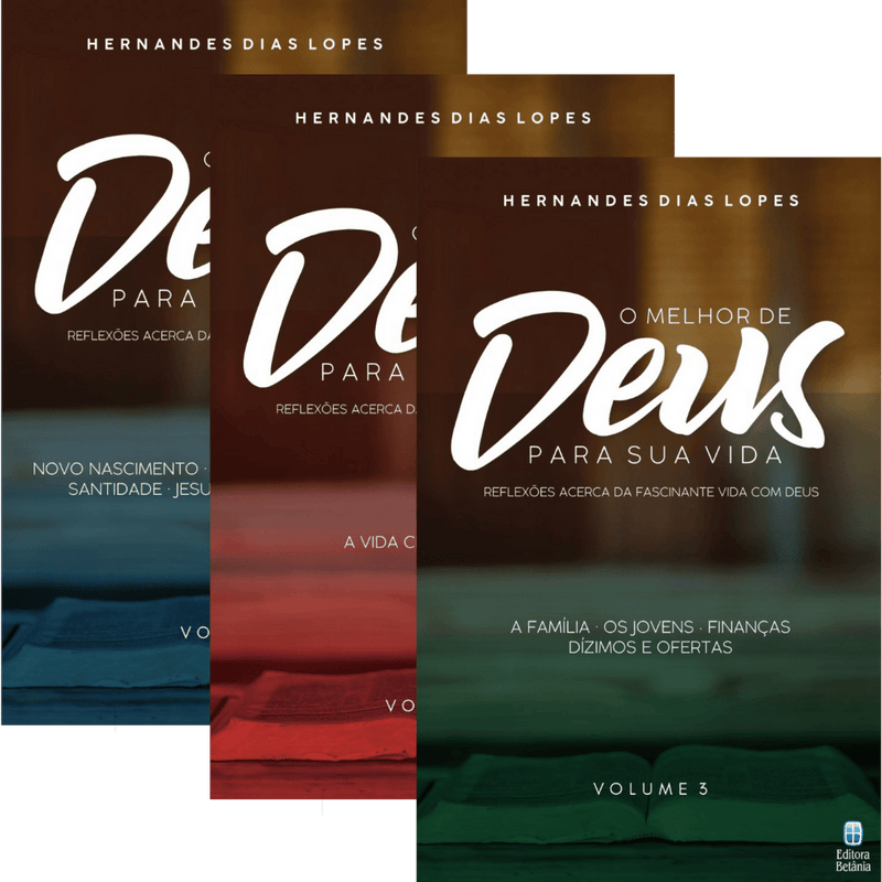Série O Melhor de Deus Para a Sua Vida Vol. 1, 2 e 3 | Hernandes Dias Lopes