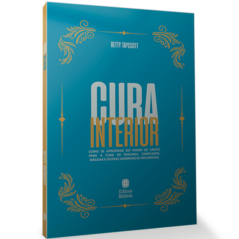 Cura Interior | Betty Tapscott | Nova Edição