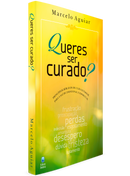 Queres Ser Curado? | Marcelo Aguiar