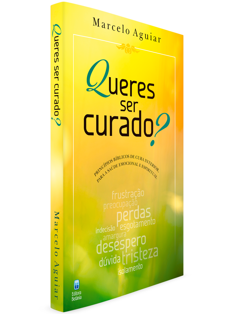 Queres Ser Curado? | Marcelo Aguiar
