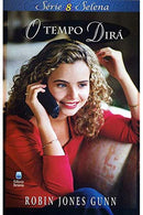 Selena Vol. 08 | O Tempo Dirá | Robin Jones Gunn