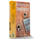 O Discipulado Dinâmico | Gary Kuhne
