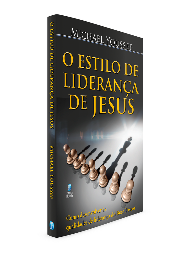 O Estilo de Liderança de Jesus -  Michel Yossef
