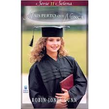 Selena - Volume 11 - Mais Perto que Nunca - Robin Jones Gunn