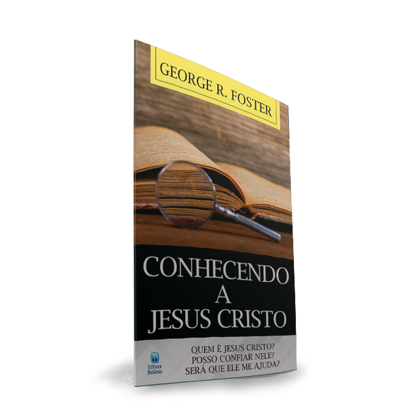 Conhecendo a Jesus Cristo (LIVRETE) - George Foster