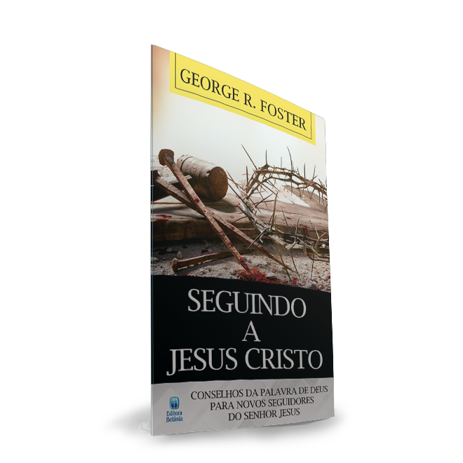 Seguindo a Jesus Cristo (LIVRETE) - George Foster