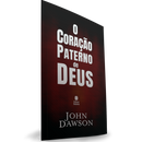LIVRETE | O Coração Paterno de Deus | John Dawson